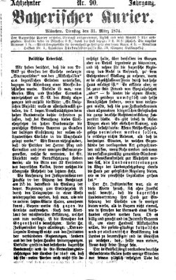 Bayerischer Kurier Dienstag 31. März 1874