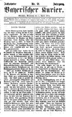 Bayerischer Kurier Mittwoch 1. April 1874