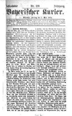 Bayerischer Kurier Freitag 1. Mai 1874