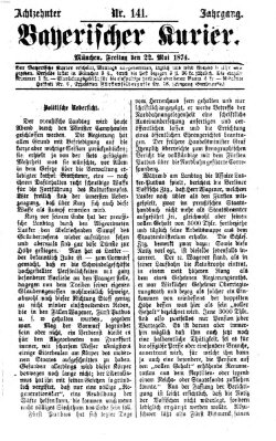 Bayerischer Kurier Freitag 22. Mai 1874