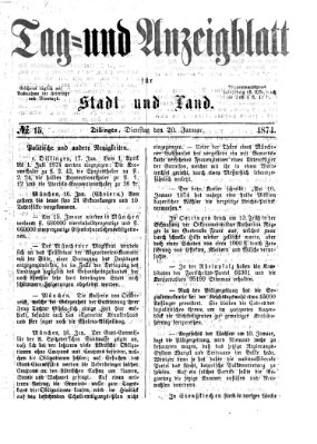 Tag- und Anzeigblatt für Stadt und Land (Tagblatt für die Städte Dillingen, Lauingen, Höchstädt, Wertingen und Gundelfingen) Dienstag 20. Januar 1874