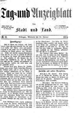 Tag- und Anzeigblatt für Stadt und Land (Tagblatt für die Städte Dillingen, Lauingen, Höchstädt, Wertingen und Gundelfingen) Mittwoch 28. Januar 1874