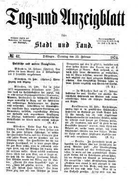 Tag- und Anzeigblatt für Stadt und Land (Tagblatt für die Städte Dillingen, Lauingen, Höchstädt, Wertingen und Gundelfingen) Sonntag 22. Februar 1874