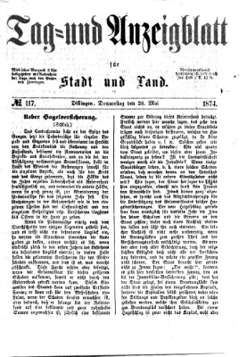 Tag- und Anzeigblatt für Stadt und Land (Tagblatt für die Städte Dillingen, Lauingen, Höchstädt, Wertingen und Gundelfingen) Donnerstag 28. Mai 1874