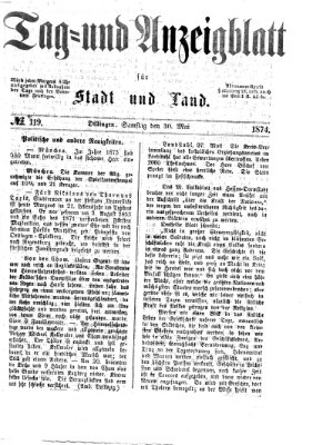 Tag- und Anzeigblatt für Stadt und Land (Tagblatt für die Städte Dillingen, Lauingen, Höchstädt, Wertingen und Gundelfingen) Samstag 30. Mai 1874