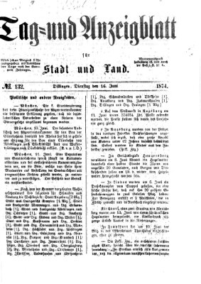 Tag- und Anzeigblatt für Stadt und Land (Tagblatt für die Städte Dillingen, Lauingen, Höchstädt, Wertingen und Gundelfingen) Dienstag 16. Juni 1874