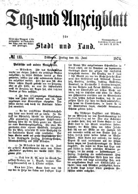 Tag- und Anzeigblatt für Stadt und Land (Tagblatt für die Städte Dillingen, Lauingen, Höchstädt, Wertingen und Gundelfingen) Freitag 19. Juni 1874