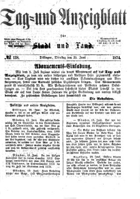 Tag- und Anzeigblatt für Stadt und Land (Tagblatt für die Städte Dillingen, Lauingen, Höchstädt, Wertingen und Gundelfingen) Dienstag 23. Juni 1874