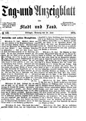 Tag- und Anzeigblatt für Stadt und Land (Tagblatt für die Städte Dillingen, Lauingen, Höchstädt, Wertingen und Gundelfingen) Sonntag 28. Juni 1874