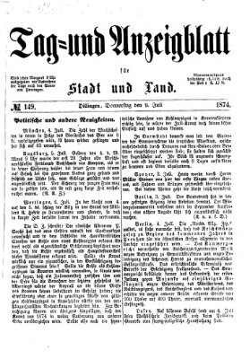 Tag- und Anzeigblatt für Stadt und Land (Tagblatt für die Städte Dillingen, Lauingen, Höchstädt, Wertingen und Gundelfingen) Donnerstag 9. Juli 1874