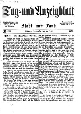 Tag- und Anzeigblatt für Stadt und Land (Tagblatt für die Städte Dillingen, Lauingen, Höchstädt, Wertingen und Gundelfingen) Donnerstag 16. Juli 1874