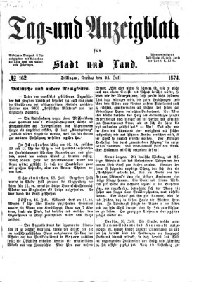 Tag- und Anzeigblatt für Stadt und Land (Tagblatt für die Städte Dillingen, Lauingen, Höchstädt, Wertingen und Gundelfingen) Freitag 24. Juli 1874