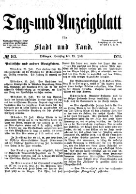 Tag- und Anzeigblatt für Stadt und Land (Tagblatt für die Städte Dillingen, Lauingen, Höchstädt, Wertingen und Gundelfingen) Samstag 25. Juli 1874