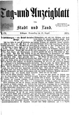 Tag- und Anzeigblatt für Stadt und Land (Tagblatt für die Städte Dillingen, Lauingen, Höchstädt, Wertingen und Gundelfingen) Donnerstag 13. August 1874