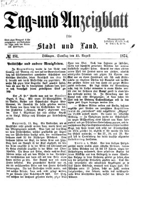 Tag- und Anzeigblatt für Stadt und Land (Tagblatt für die Städte Dillingen, Lauingen, Höchstädt, Wertingen und Gundelfingen) Samstag 15. August 1874