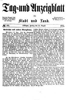 Tag- und Anzeigblatt für Stadt und Land (Tagblatt für die Städte Dillingen, Lauingen, Höchstädt, Wertingen und Gundelfingen) Freitag 21. August 1874