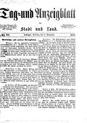 Tag- und Anzeigblatt für Stadt und Land (Tagblatt für die Städte Dillingen, Lauingen, Höchstädt, Wertingen und Gundelfingen) Dienstag 8. September 1874