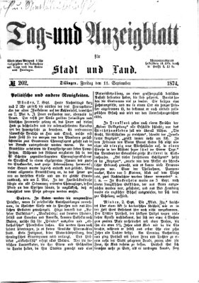 Tag- und Anzeigblatt für Stadt und Land (Tagblatt für die Städte Dillingen, Lauingen, Höchstädt, Wertingen und Gundelfingen) Freitag 11. September 1874