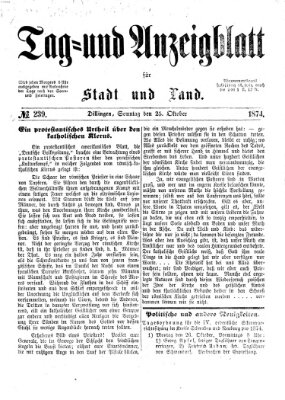 Tag- und Anzeigblatt für Stadt und Land (Tagblatt für die Städte Dillingen, Lauingen, Höchstädt, Wertingen und Gundelfingen) Sonntag 25. Oktober 1874