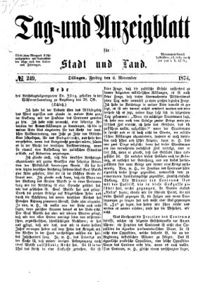 Tag- und Anzeigblatt für Stadt und Land (Tagblatt für die Städte Dillingen, Lauingen, Höchstädt, Wertingen und Gundelfingen) Freitag 6. November 1874