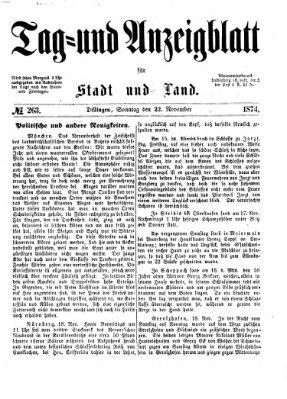 Tag- und Anzeigblatt für Stadt und Land (Tagblatt für die Städte Dillingen, Lauingen, Höchstädt, Wertingen und Gundelfingen) Sonntag 22. November 1874