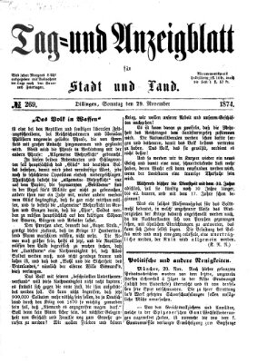 Tag- und Anzeigblatt für Stadt und Land (Tagblatt für die Städte Dillingen, Lauingen, Höchstädt, Wertingen und Gundelfingen) Sonntag 29. November 1874