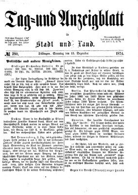 Tag- und Anzeigblatt für Stadt und Land (Tagblatt für die Städte Dillingen, Lauingen, Höchstädt, Wertingen und Gundelfingen) Sonntag 13. Dezember 1874