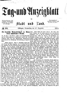 Tag- und Anzeigblatt für Stadt und Land (Tagblatt für die Städte Dillingen, Lauingen, Höchstädt, Wertingen und Gundelfingen) Donnerstag 17. Dezember 1874