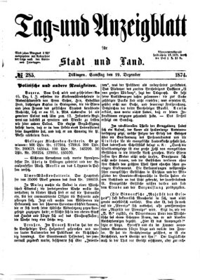 Tag- und Anzeigblatt für Stadt und Land (Tagblatt für die Städte Dillingen, Lauingen, Höchstädt, Wertingen und Gundelfingen) Samstag 19. Dezember 1874