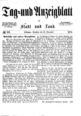 Tag- und Anzeigblatt für Stadt und Land (Tagblatt für die Städte Dillingen, Lauingen, Höchstädt, Wertingen und Gundelfingen) Dienstag 22. Dezember 1874