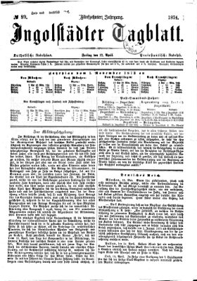 Ingolstädter Tagblatt Freitag 17. April 1874