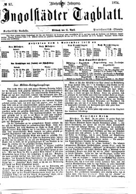 Ingolstädter Tagblatt Mittwoch 15. April 1874