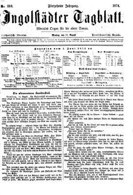 Ingolstädter Tagblatt Montag 17. August 1874