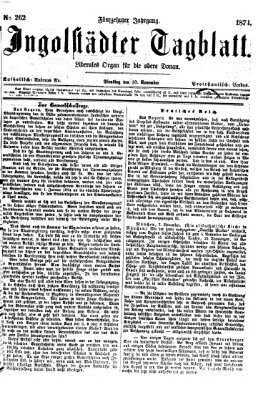 Ingolstädter Tagblatt Dienstag 10. November 1874