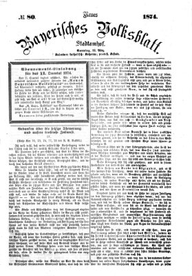 Neues bayerisches Volksblatt Sonntag 22. März 1874