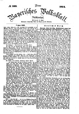 Neues bayerisches Volksblatt Mittwoch 22. April 1874