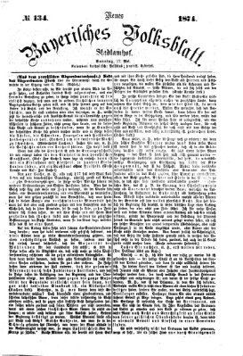 Neues bayerisches Volksblatt Sonntag 17. Mai 1874