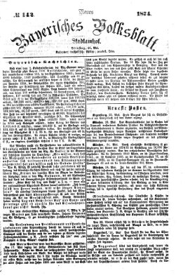 Neues bayerisches Volksblatt Dienstag 26. Mai 1874