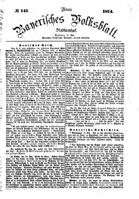 Neues bayerisches Volksblatt Sonntag 31. Mai 1874