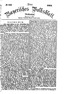 Neues bayerisches Volksblatt Sonntag 7. Juni 1874