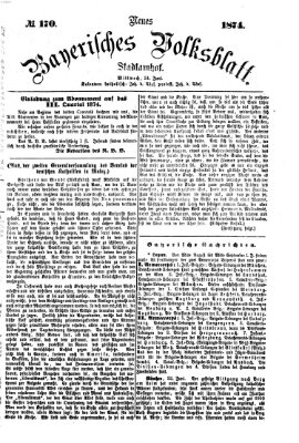 Neues bayerisches Volksblatt Mittwoch 24. Juni 1874