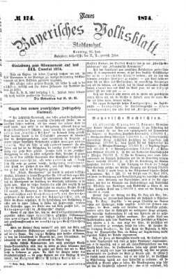 Neues bayerisches Volksblatt Sonntag 28. Juni 1874