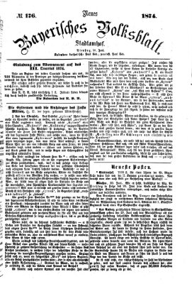 Neues bayerisches Volksblatt Dienstag 30. Juni 1874