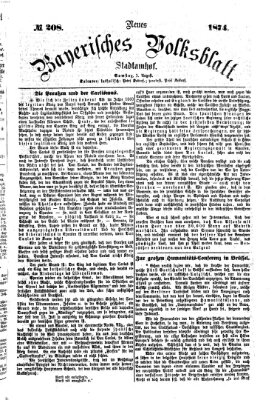 Neues bayerisches Volksblatt Samstag 1. August 1874