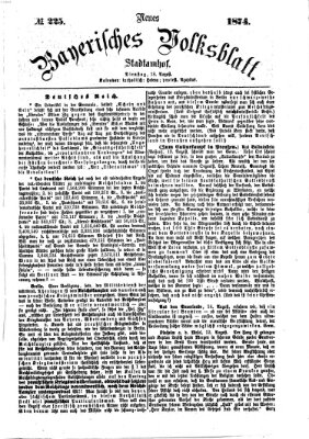 Neues bayerisches Volksblatt Dienstag 18. August 1874