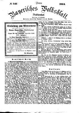 Neues bayerisches Volksblatt Freitag 18. Dezember 1874