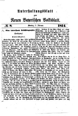 Neues bayerisches Volksblatt. Unterhaltungsblatt (Neues bayerisches Volksblatt) Montag 9. Februar 1874