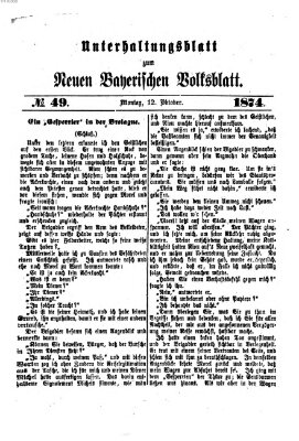 Neues bayerisches Volksblatt. Unterhaltungsblatt (Neues bayerisches Volksblatt) Montag 12. Oktober 1874