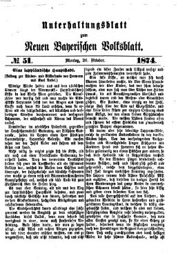 Neues bayerisches Volksblatt. Unterhaltungsblatt (Neues bayerisches Volksblatt) Montag 26. Oktober 1874