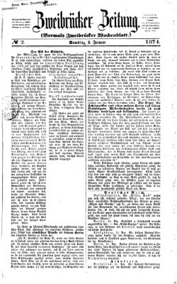 Zweibrücker Zeitung (Zweibrücker Wochenblatt) Samstag 3. Januar 1874